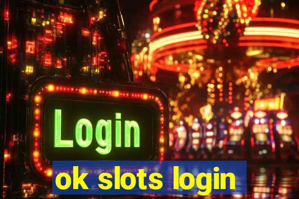 ok slots login